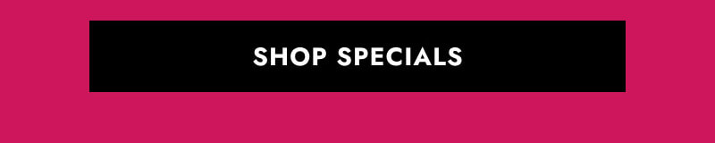 Black button, click to shop specials.