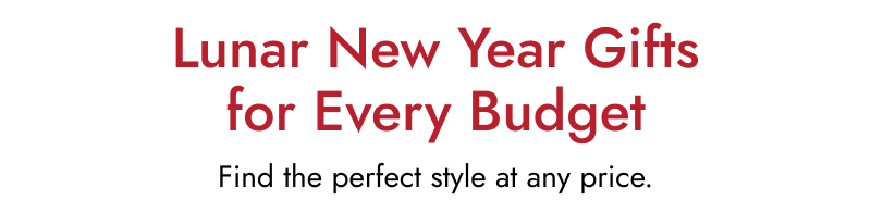 Text reading: Lunar new year gifts for every budget. Find the perfect gift at the perfect price.