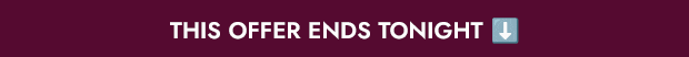 Animated GIF, this offer ends tonight with arrow down emoji.
