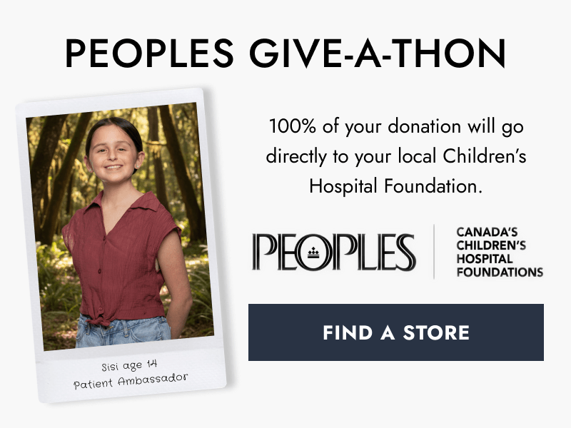 Peoples Give-A-Thon. Picture of Smiling Girl. Peoples with Canada’s Children’s Hospital Foundations Logo. Click Find a Store.