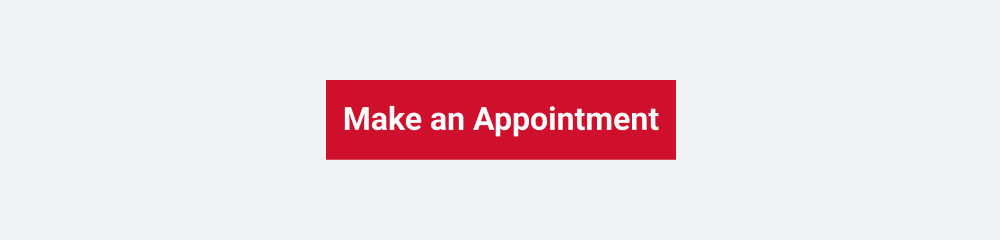 MAKE AN APPOINTMENT