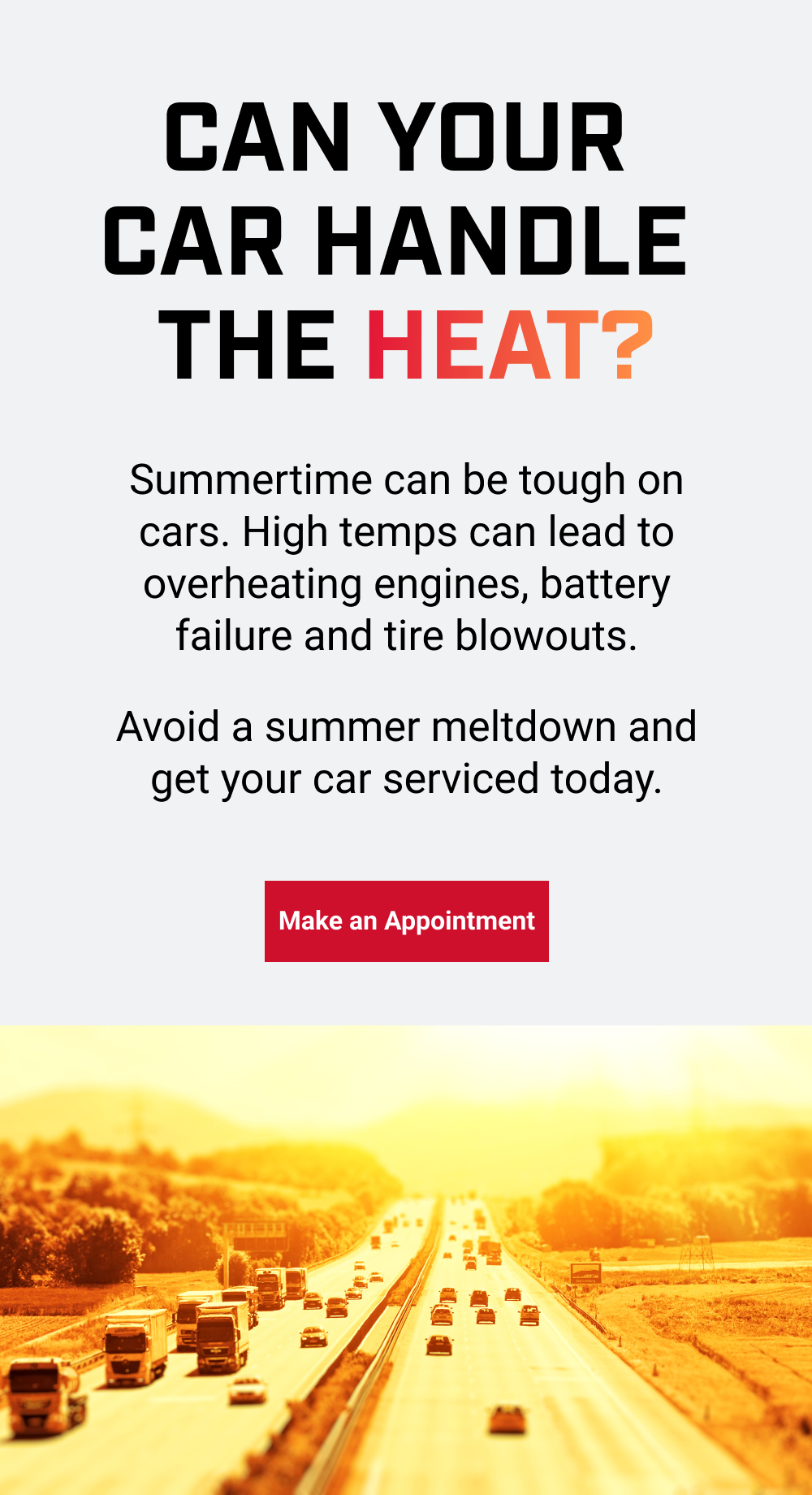CAN YOUR CAR HANDLE THE HEAT?
