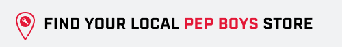 FIND YOUR LOCAL PEP BOYS STORE