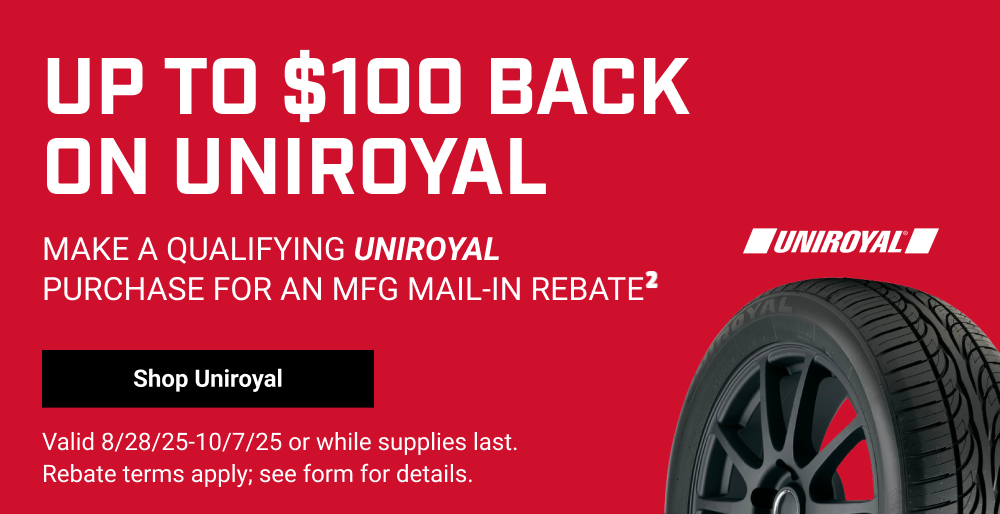 UP TO $100 BACK ON UNIROYAL(2)