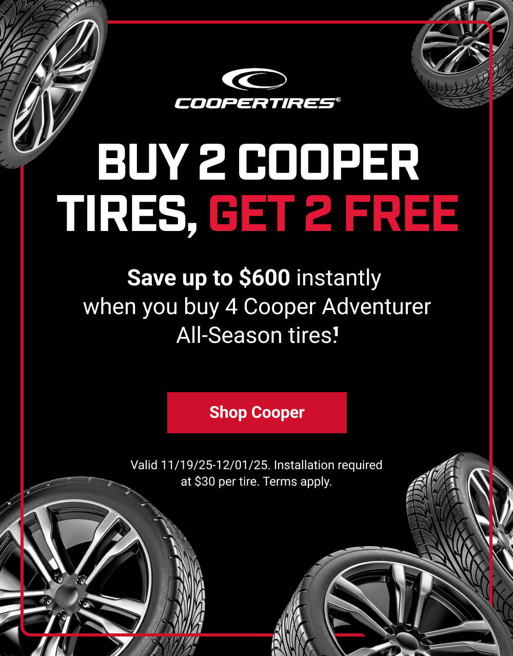 BUY 2 COOPER TIRES, GET 2 FREE(1)