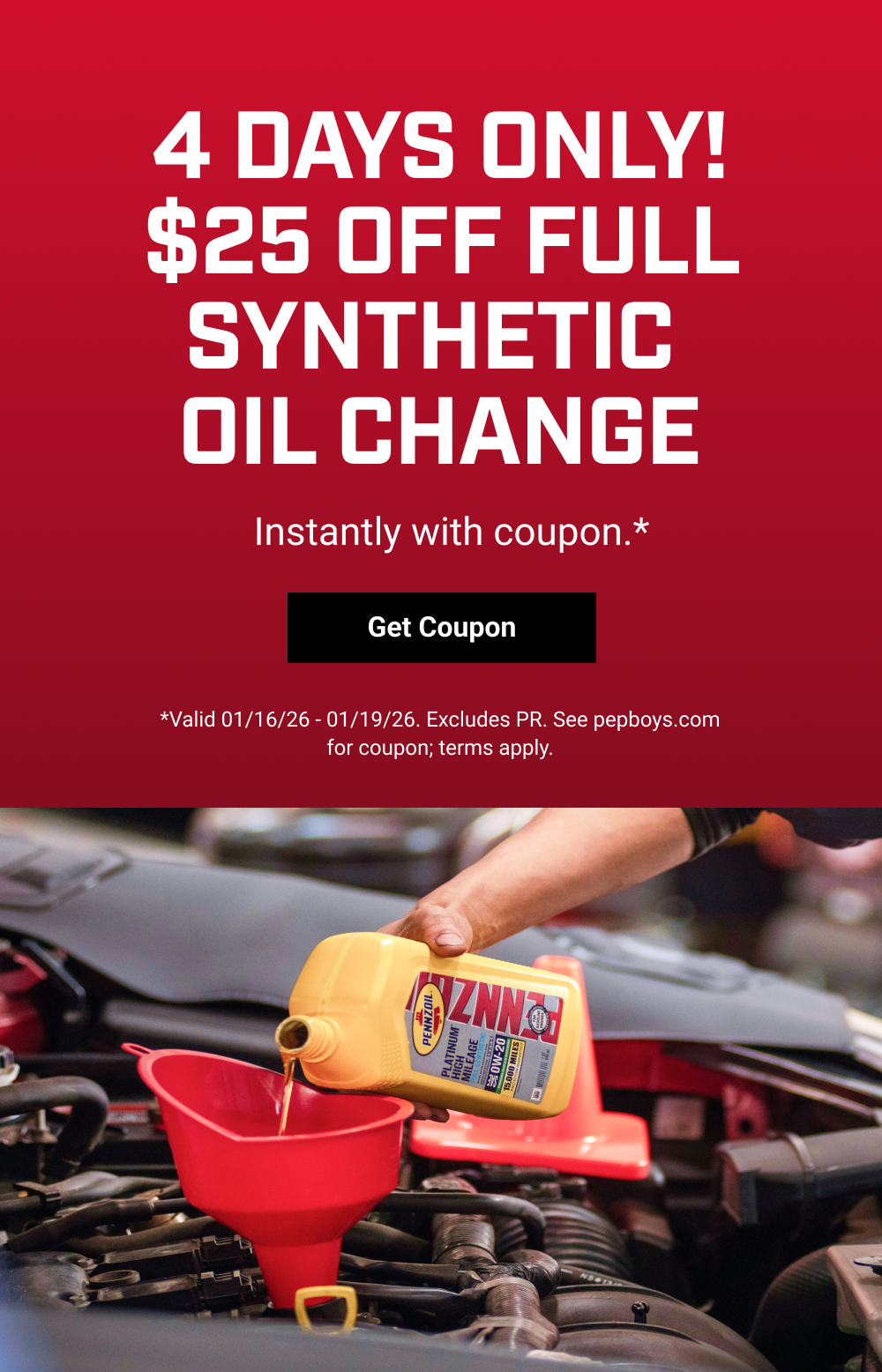 4 DAY ONLY! $25 OFF FULL SYNTHETIC OIL CHANGE*