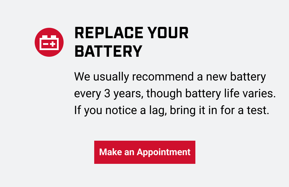 REPLACE YOUR BATTERY