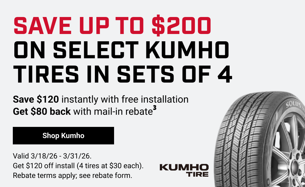 SAVE UP TO $200 ON SELECT KUMHO TIRES IN SETS OF 4(3)