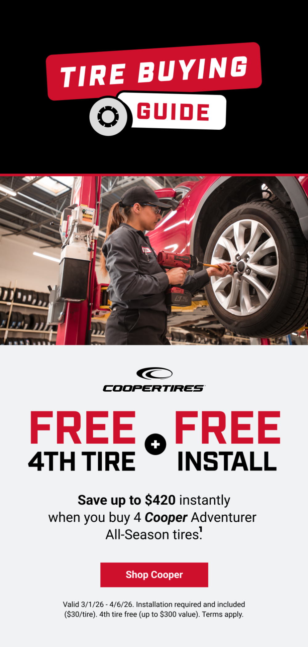 FREE 4TH TIRE+FREE INSTALL SAVE UP TO $420 INSTANTLY WHEN YOU BUY 4 COOPER ADVENTURER ALL-SEASON TIRES(1)