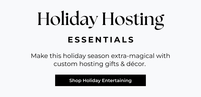 Holiday Hosting Essentials | 60% Off Select Categories