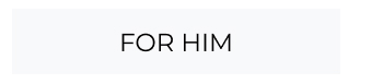 For Him