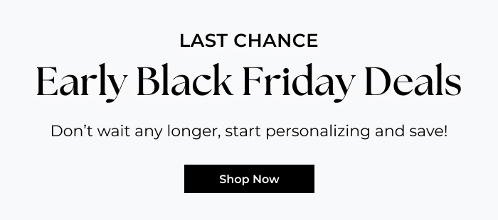 Early Black Friday Deals End Today! Shop Early & Save