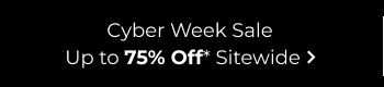 Cyber Week Sale Up To 75% Off Sitewide