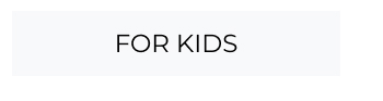 For Kids