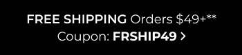 Free Shipping Orders $40+ Coupon: FRSHIP49
