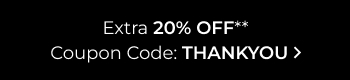 Customer Appreciation Extra 20% Off Coupon Code: THANKYOU