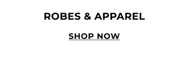 Shop Robes & Apparel
