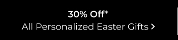 30% Off Personalized Easter Gifts