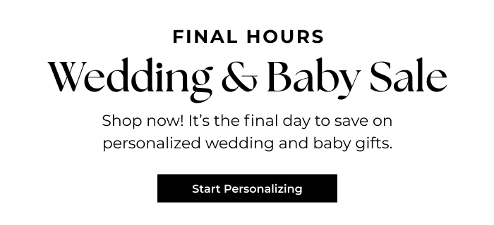 Final Day! 50% Off Personalized Wedding & Baby Gifts