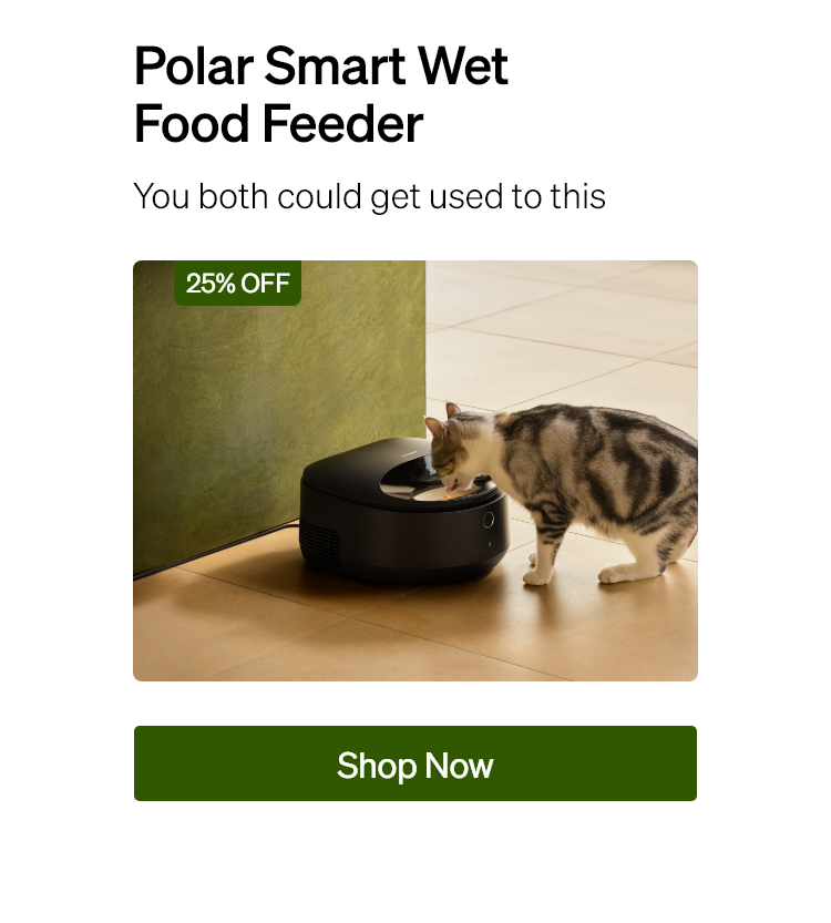Polar Smart Wet Food Feeder You both could get used to this