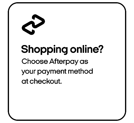 Choose Afterpay at checkout