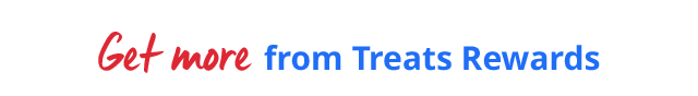 Get more from Treats Rewards