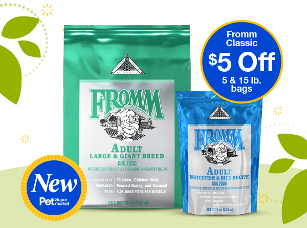 Fromm Classic $5 Off 5 & 15 lb. bags