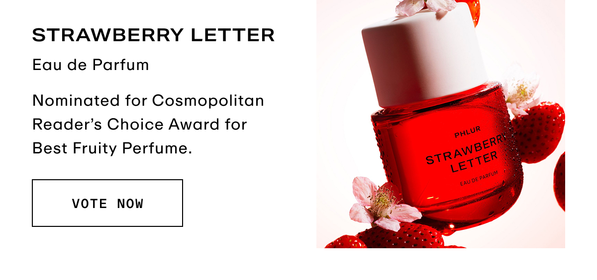 Strawberry Letter - Nominated for Cosmopolitan Reader's Choice Award for Best Fruity Perfume. 