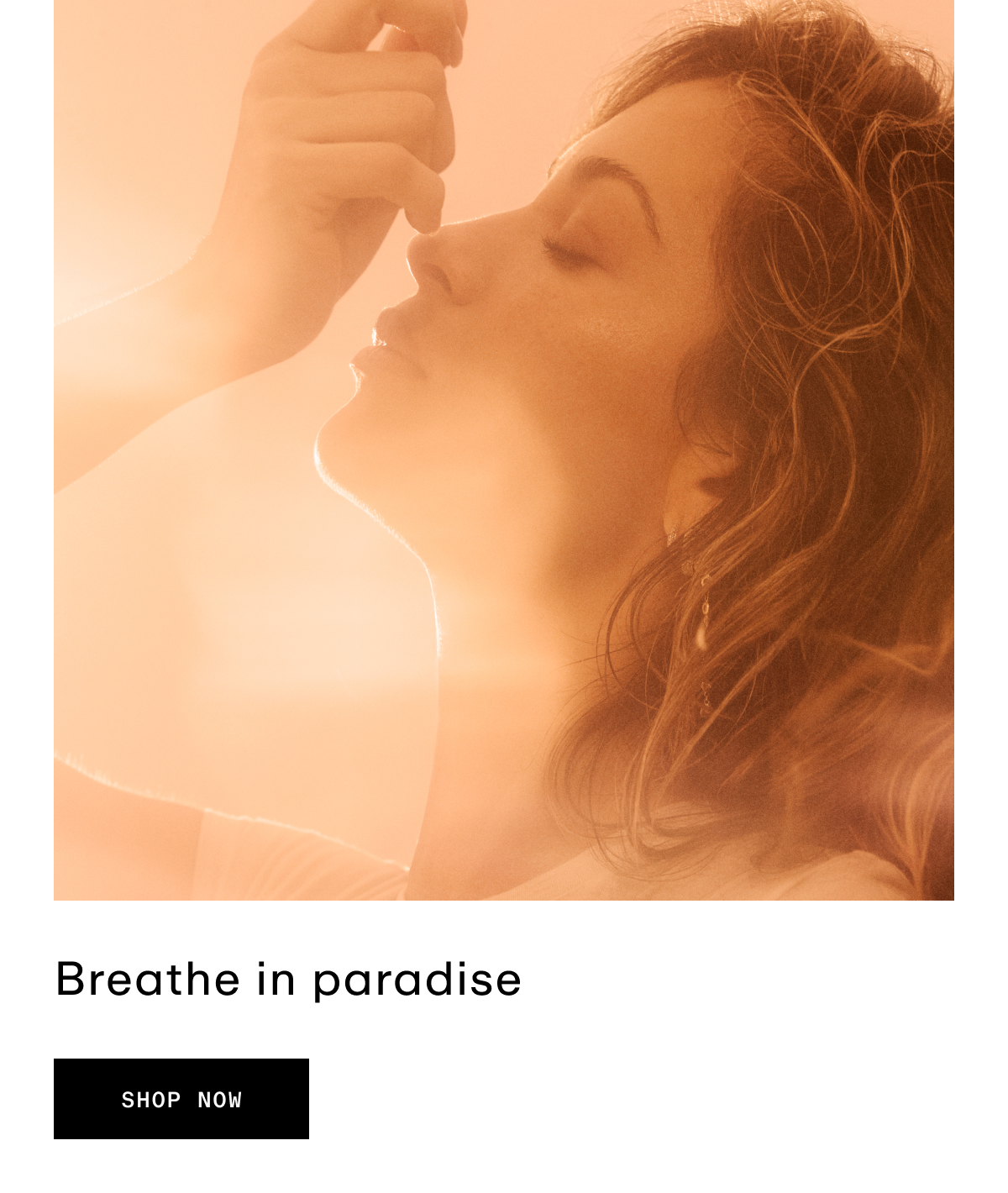 Breathe in Paradise. 