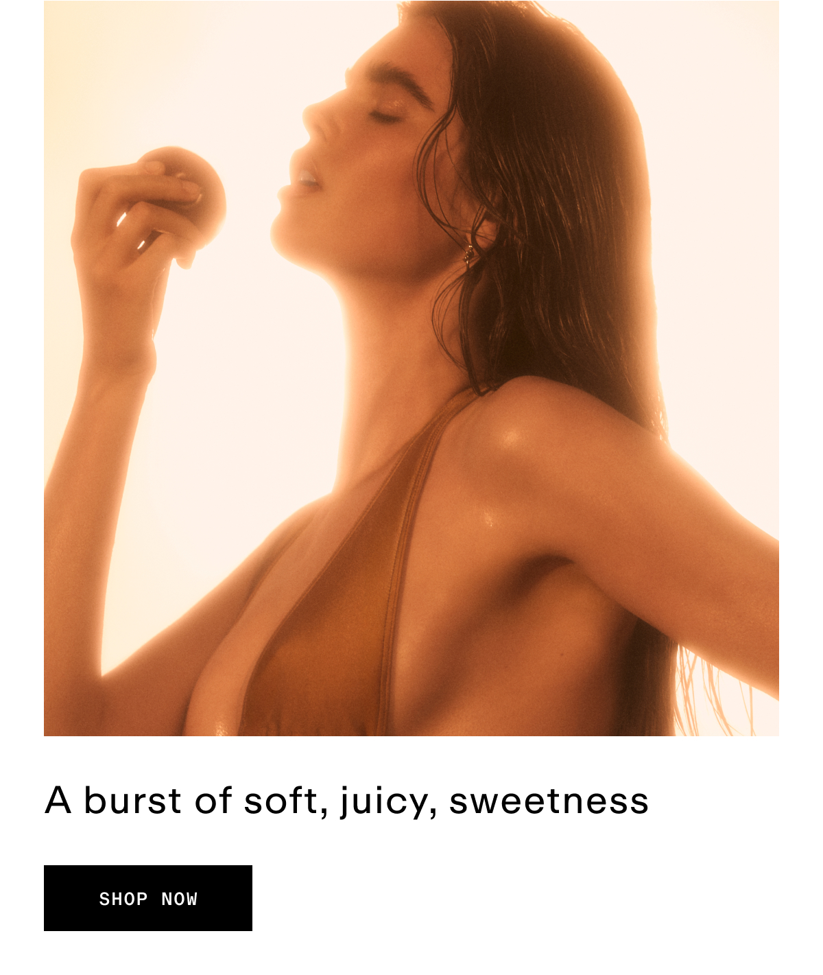 A burst of soft, juicy sweetness