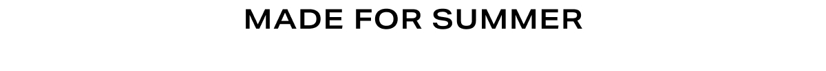 Headline - Made for Summer