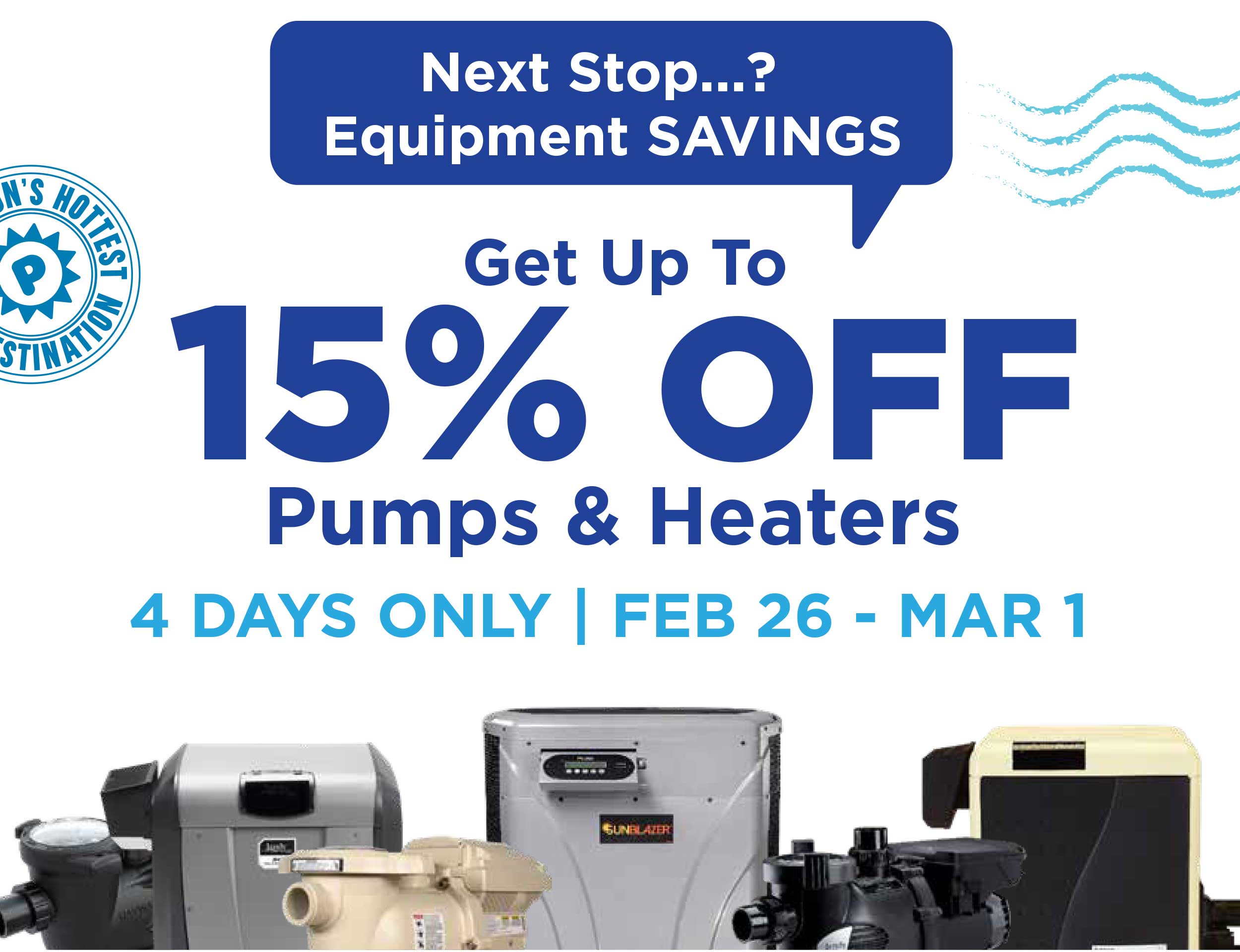 Get Up To 15% Off Pumps & Heaters