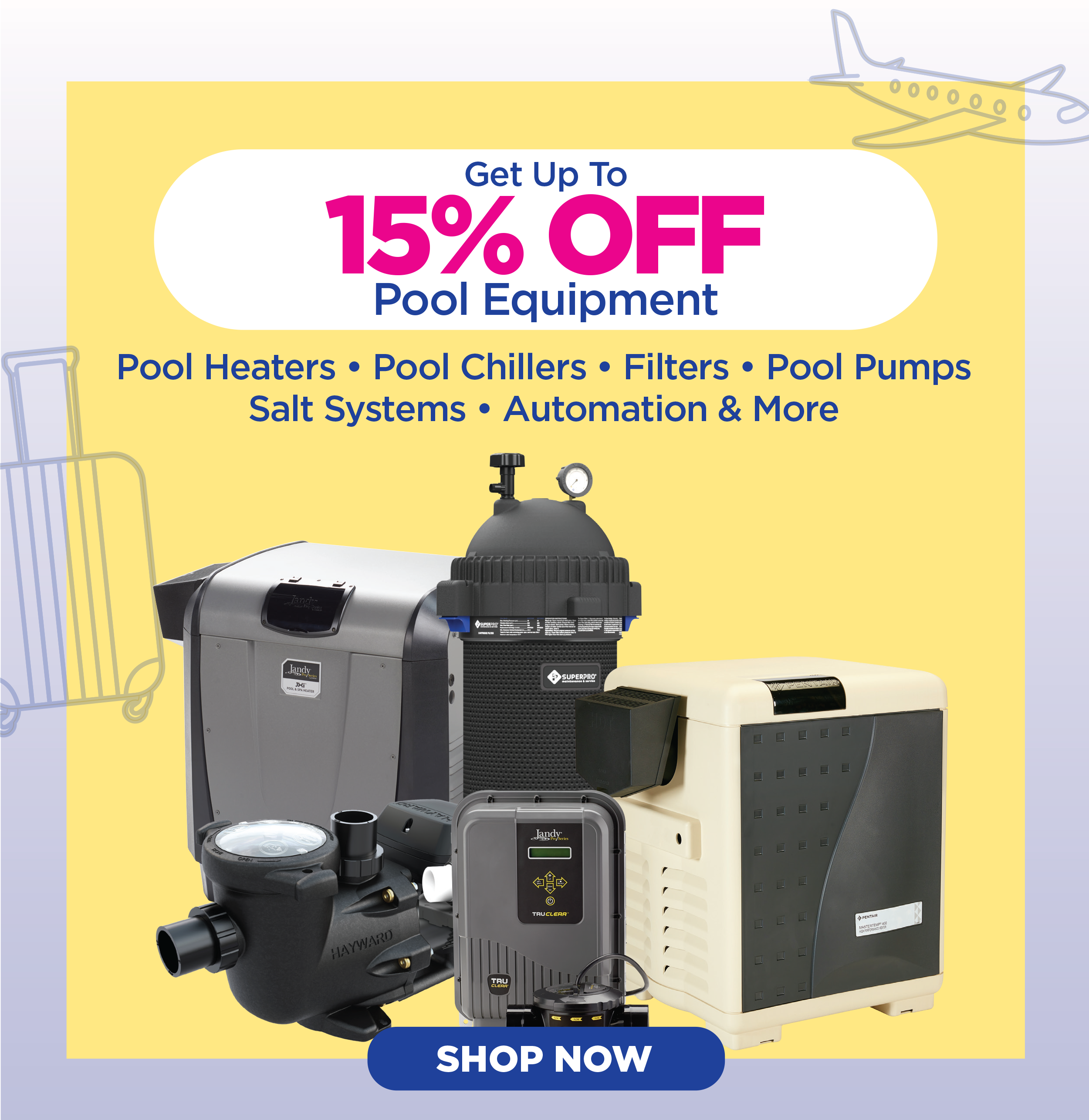 Up to 15% off Pool Equipment!