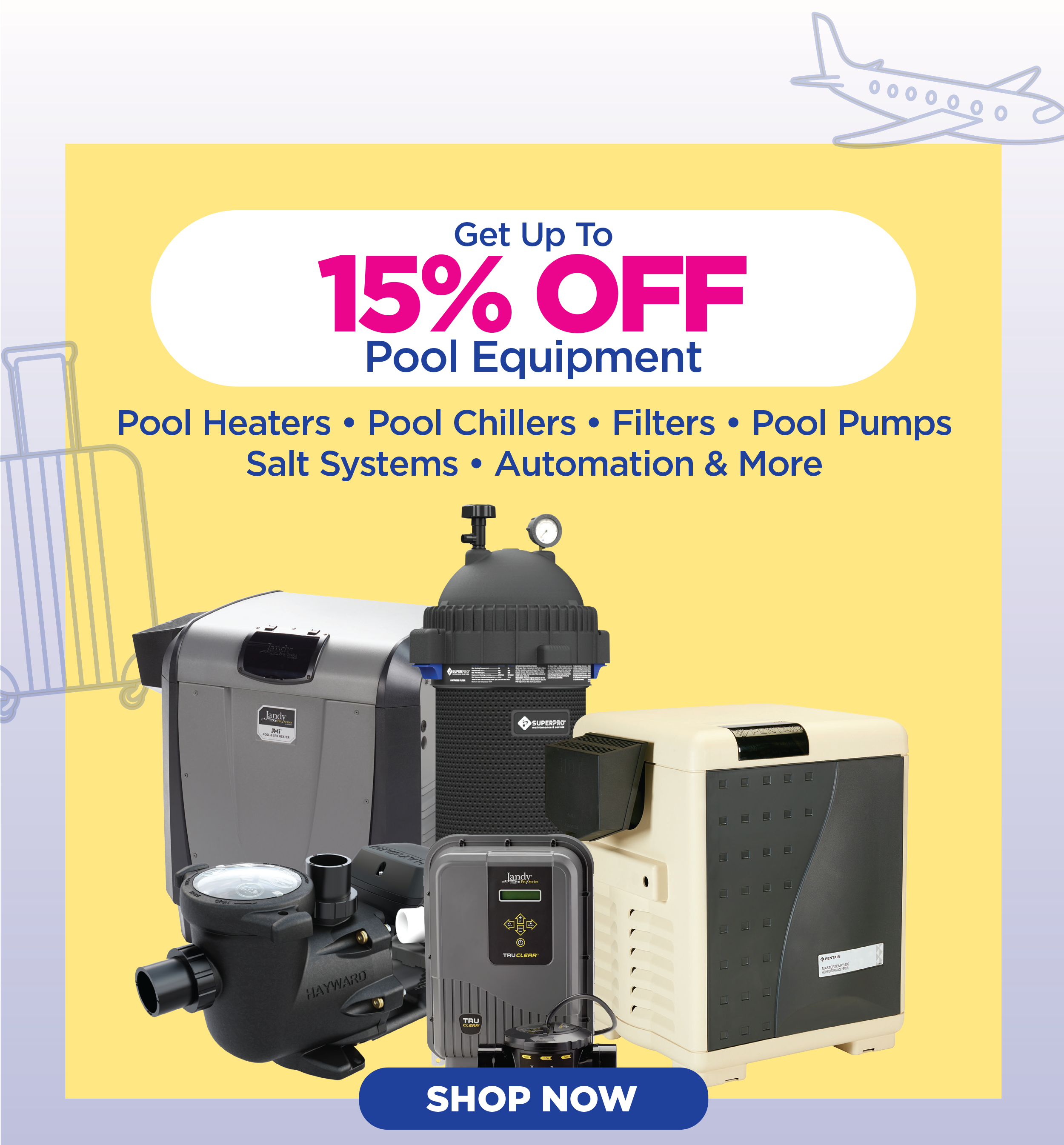 Up to 15% off Pool Equipment!
