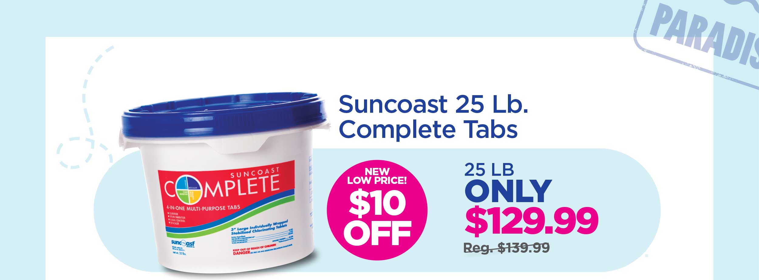 $10 Off 25 LB Tabs!