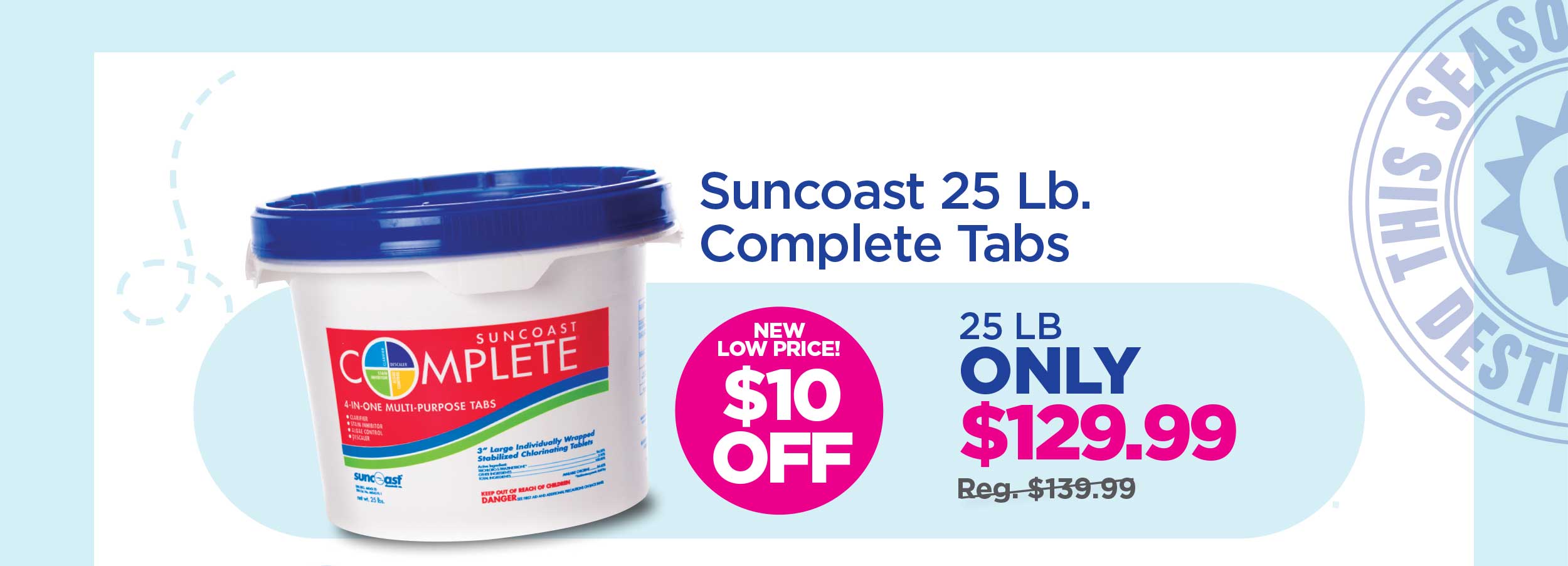 $10 Off 25 LB Tabs!