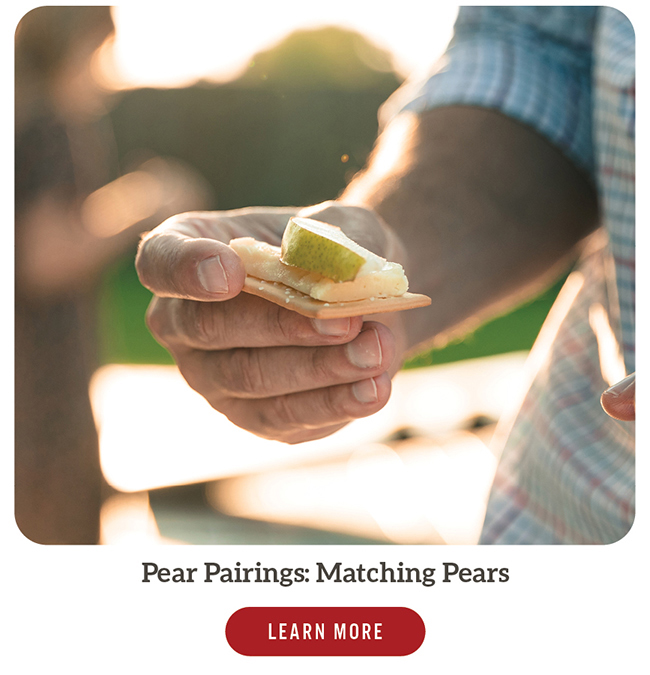 Pear Pairings: Matching Pears with Cheese, Wine and More!
