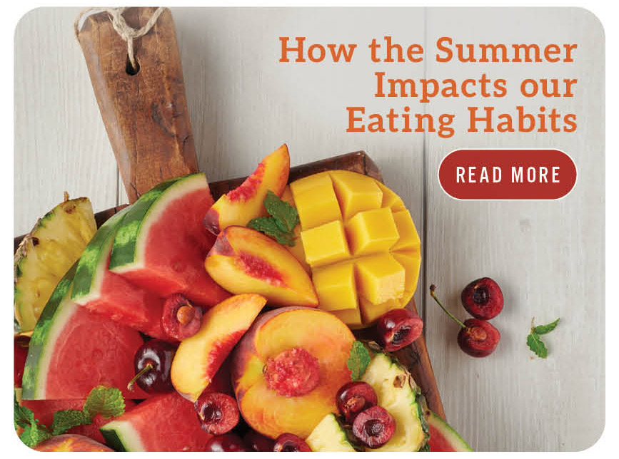 How the Summer Impacts our Eating Habits