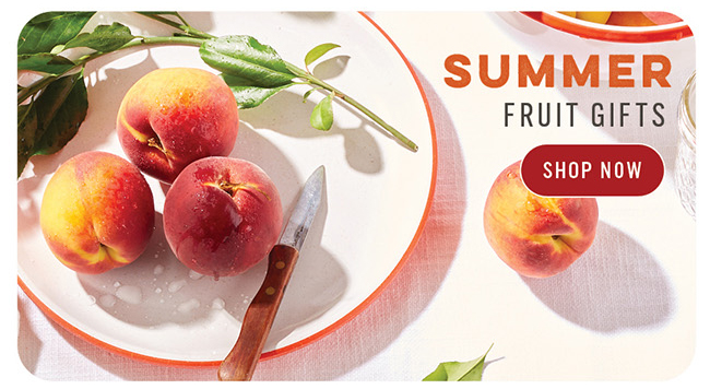 Summer Fruit Gifts