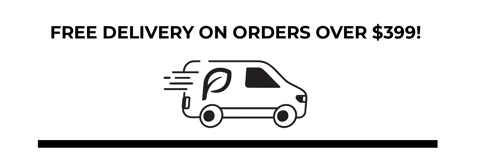 FREE SHIPPING ON ORDERS OVER $399!