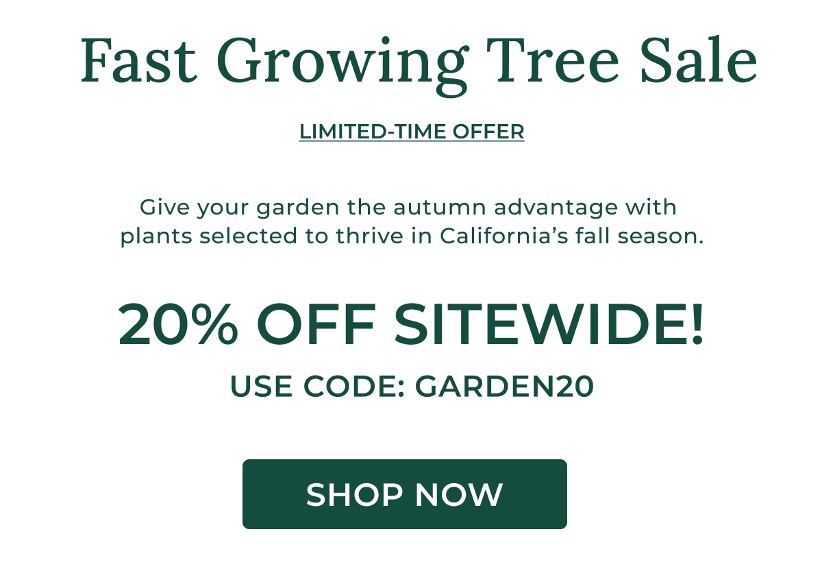 Fast Growing Tree Sale LIMITED-TIME OFFER