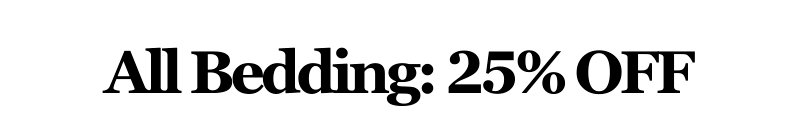 Alt="Bedding: 25% Off"