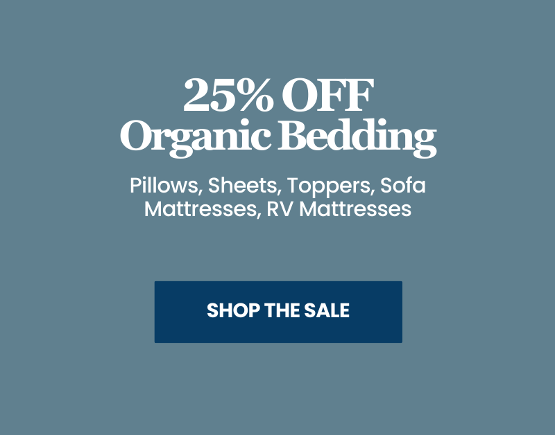 Alt="25% Off Organic Bedding"