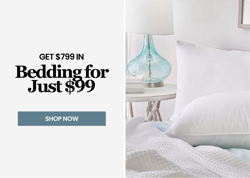 Alt="Get $799 in bedding for just $99"