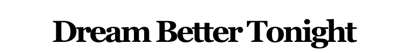 Alt="Dream Better Tonight"