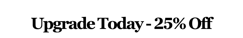 Alt="Upgrade Today - 25% OFF"