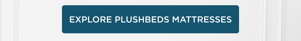 EXPLORE PLUSHBEDS MATTRESSES
