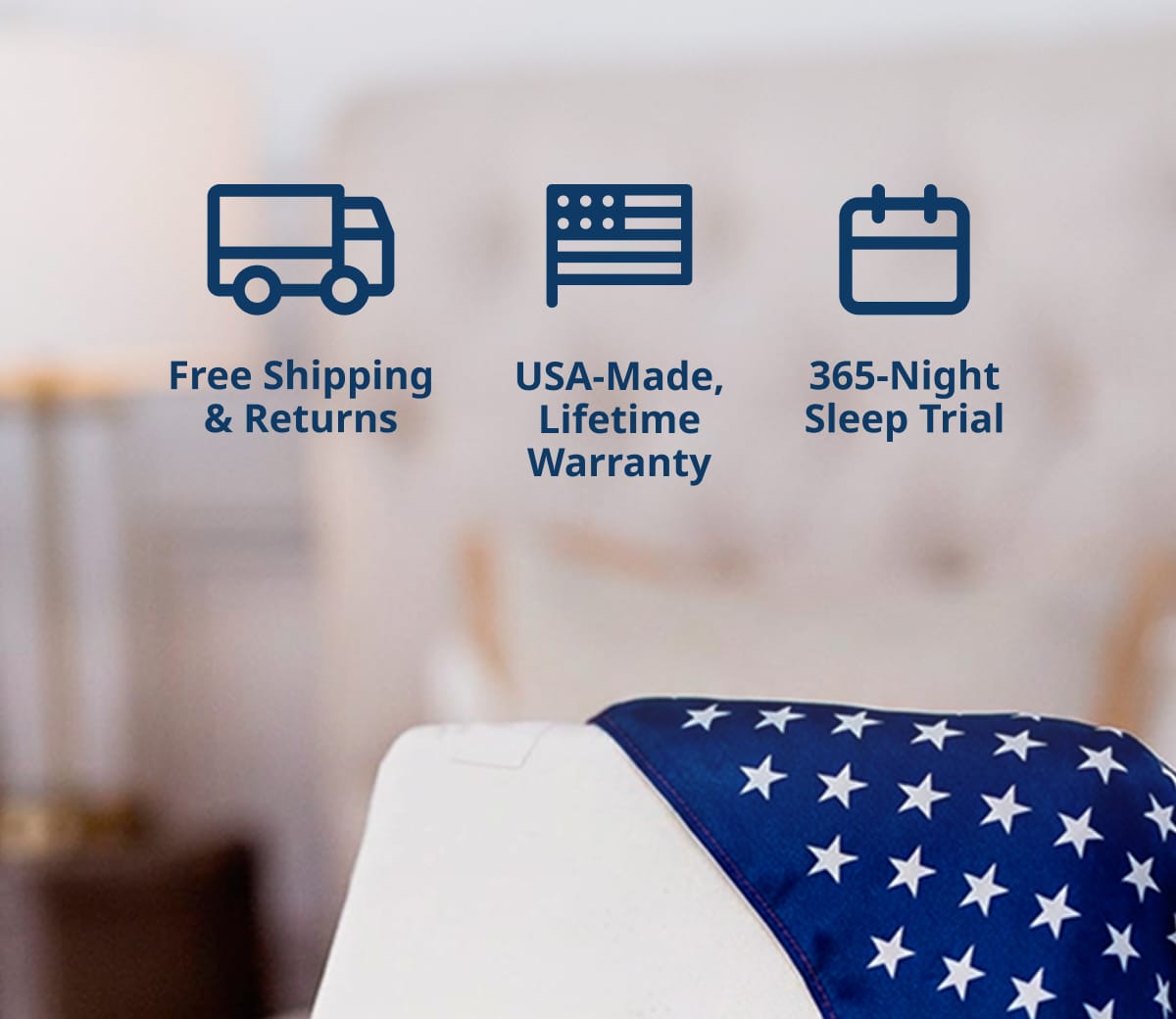Free shipping & returns | USA-made, Lifetime Warranty | 365-Night Sleep Trial