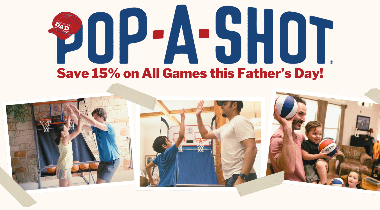 Save 15% on all games on Pop-A-Shot this Father's Day!