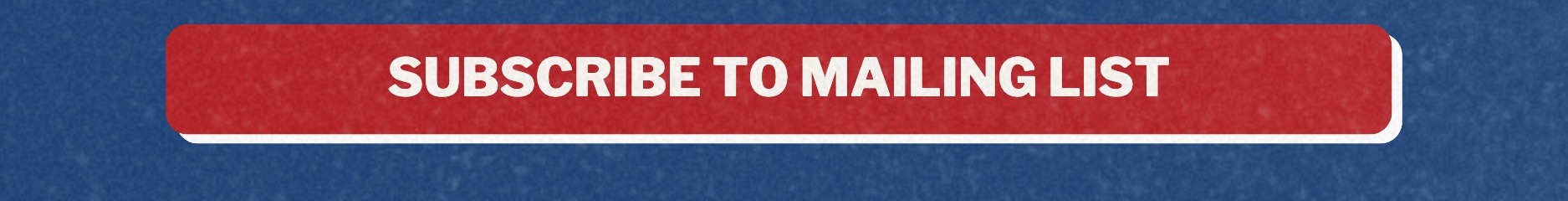 Subscribe to Mailing List